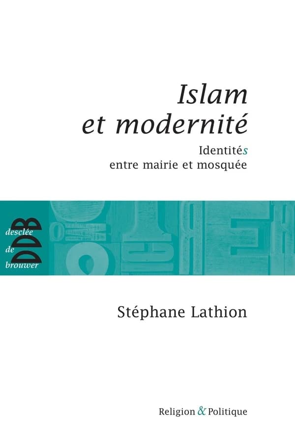 Islam et modernité : identités entre mairie et mosquée