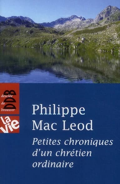 Petites chroniques d'un chrétien ordinaire