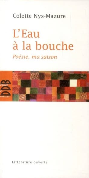 L'eau à la bouche : poésie, ma saison