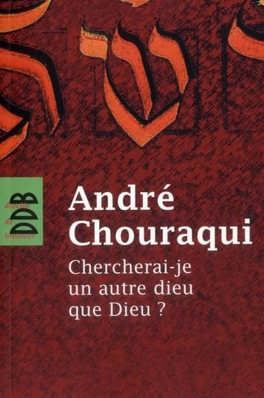 "Chercherai-je un autre dieu que Dieu ?"