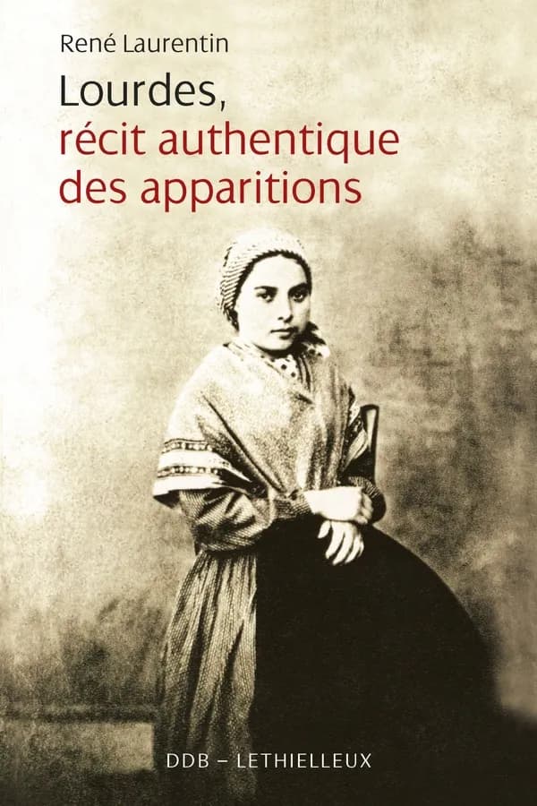 Lourdes, récit authentique des apparitions ([Reproduction en fac-similé]) René Laurentin