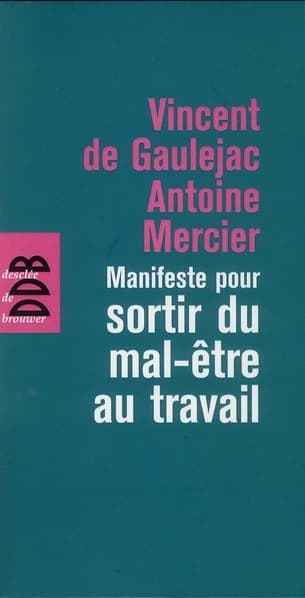 Manifeste pour sortir du mal-être au travail