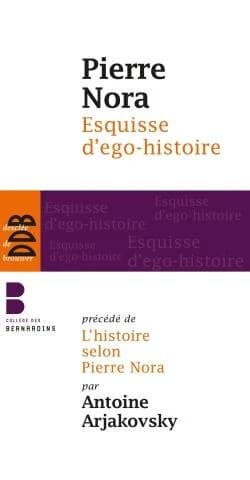 Esquisse d'ego-histoire ; suivi de L'historien, le pouvoir et le passé