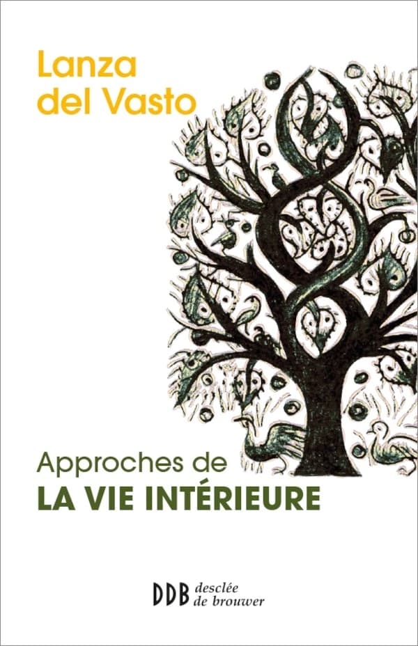 Approches de la vie intérieure (Nouvelle éd.) Lanza Del Vasto