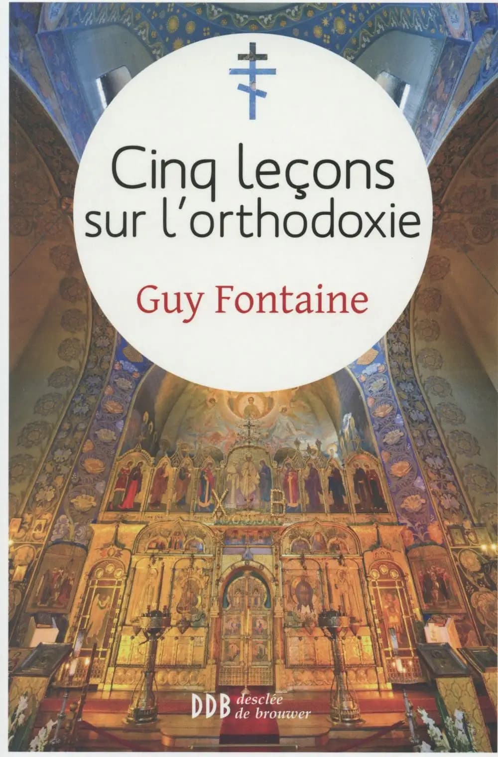 Cinq leçons sur l'orthodoxie