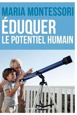 Éduquer le potentiel humain : textes des conférences sur le plan cosmique, tenues en Inde, Kodaikanal, dans l'État de Madras en 1943