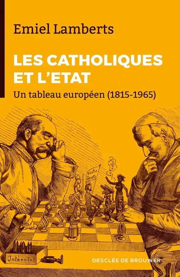Conservateurs et catholiques face à l'État, 1815-1965 : un tableau européen