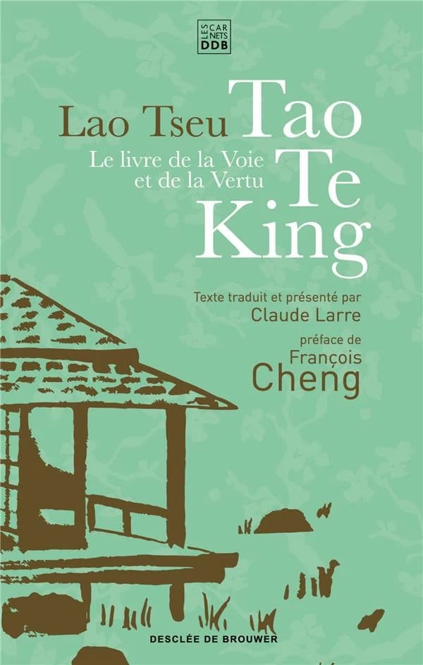Tao te king : le livre de la voie et de la vertu : Tao Te King