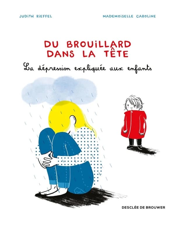 Du brouillard dans la tête : la dépression expliquée aux enfants