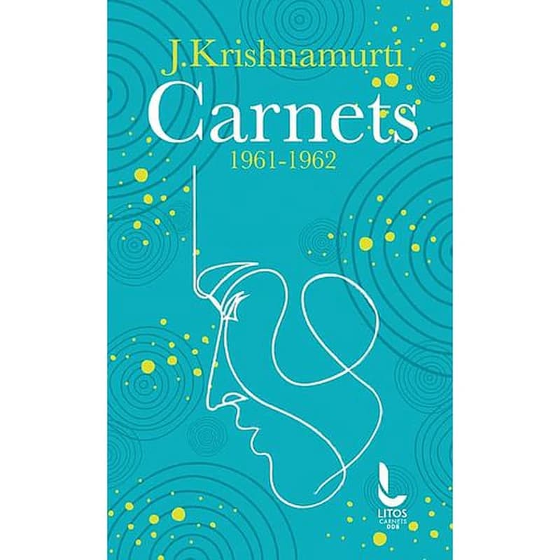 Carnets (Nouvelle éd. augmentée) Jiddu Krishnamurti ; avant-propos de Mary de Lutyens