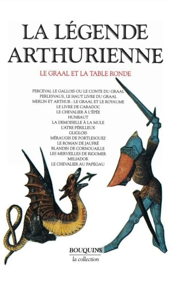 La Légende arthurienne : le Graal et la Table ronde