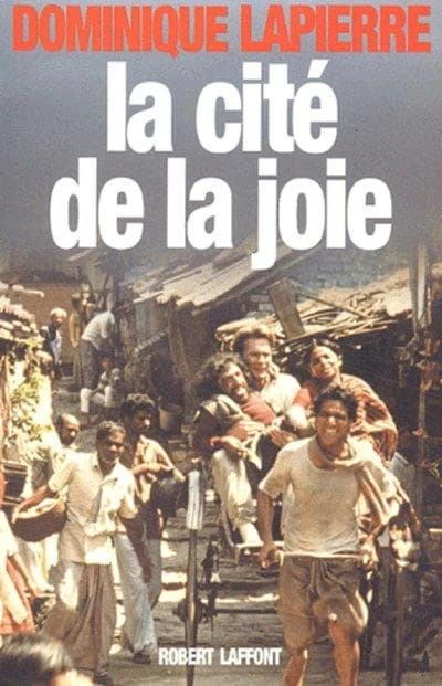 La cité de la joie (Nouv. éd. augm. d'une postf. de l'auteur) Dominique Lapierre