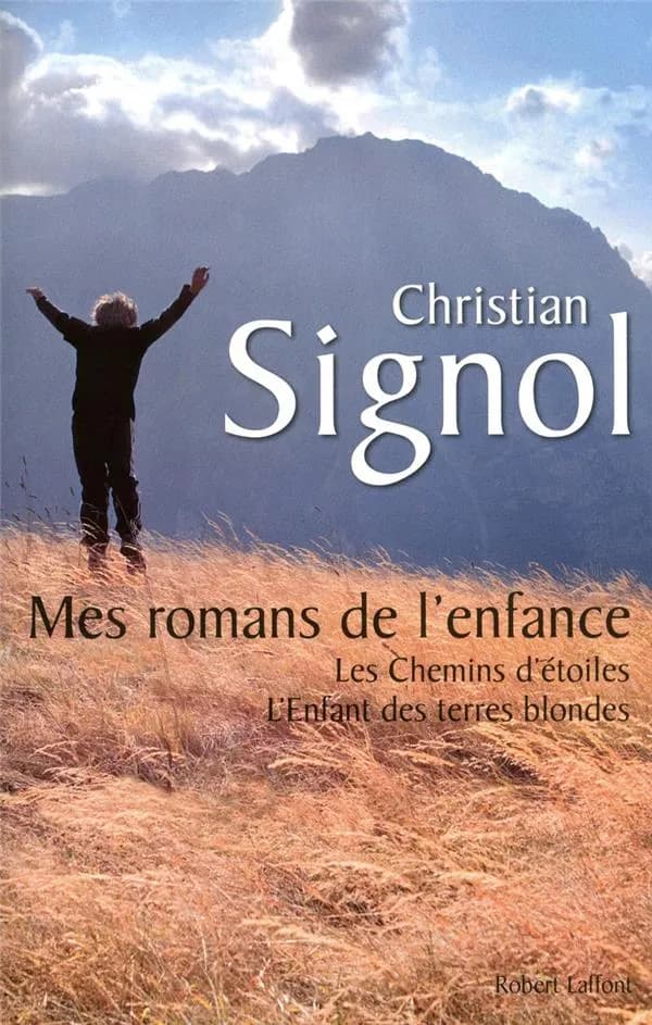 Mes romans de l'enfance (Nouvelle éd.) Christian Signol