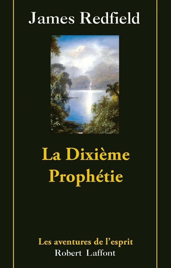 La dixième prophétie ; la suite de la prophétie des Andes Tome 3