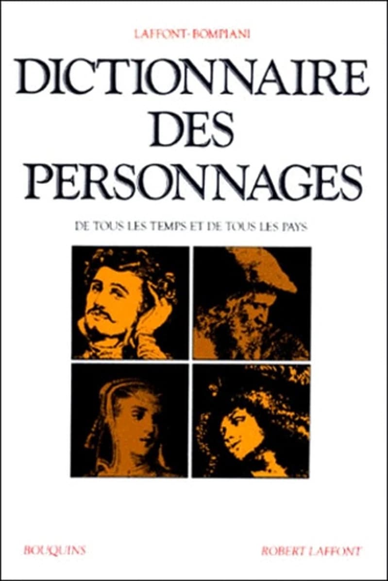 Dictionnaire des personnages littéraires et dramatiques de tous les temps et de tous les pays : poésie, théâtre, roman, musique