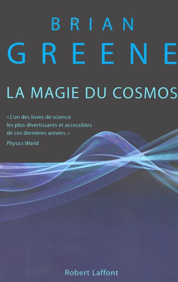 La magie du cosmos : l'espace, le temps, la réalité : tout est à repenser