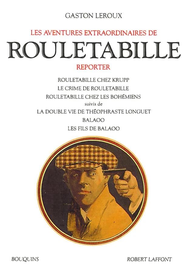 Les Aventures extraordinaires de Rouletabille, tome 2 : les aventures extraordinaires de rouletabille