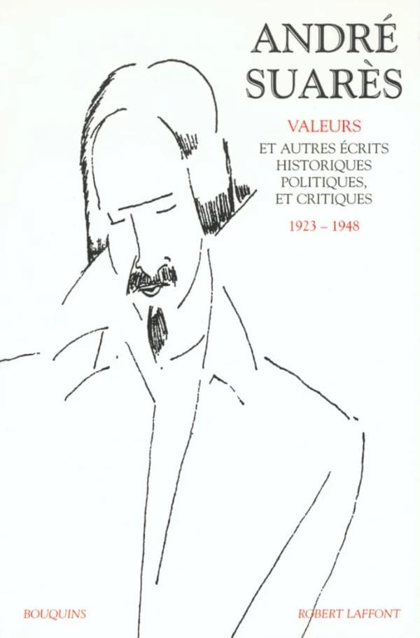 Valeurs ; et autres écrits historiques, politiques et critiques : 1923-1948