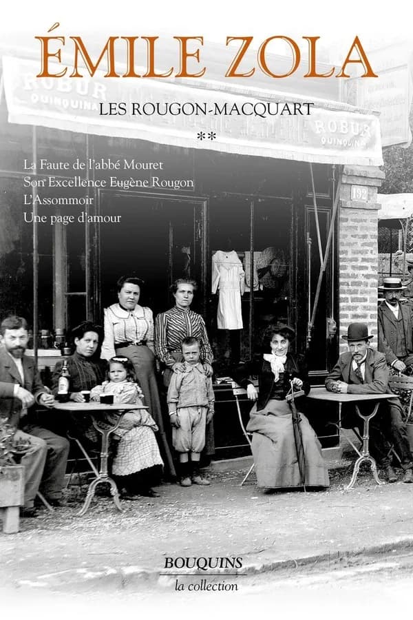 La faute de l'abbé Mouret ; Son excellence Eugène Rougon ; L'assommoir ; Une : page d'amour