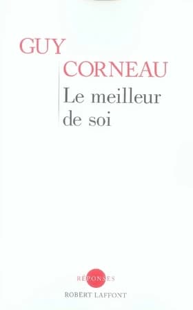 Le meilleur de soi : le rencontrer, le nourrir, l'exprimer