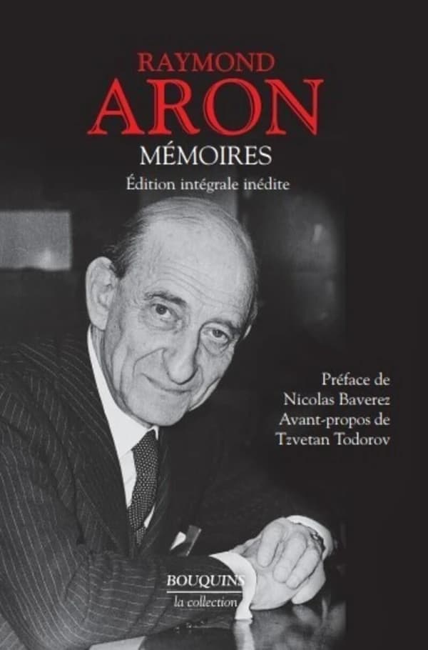 Mémoires (Éd. intégrale) Raymond Aron ; préface de Nicolas Baverez ; avant-propos de Tzvetan Todorov