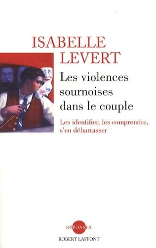 Les violences sournoises dans le couple