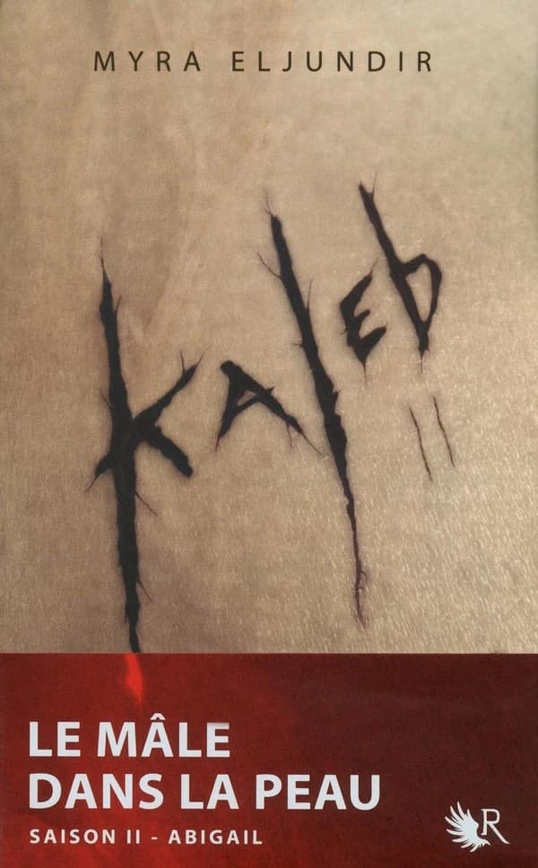 Kaleb : roman. Saison II, [Abigail]
