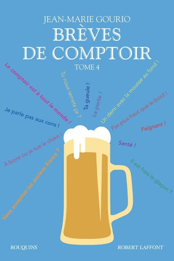 Brèves de comptoir. Tome IV (Éd. intégrale) Jean-Marie Gourio