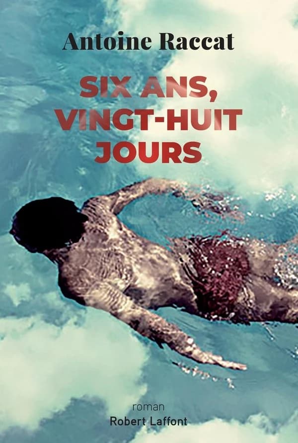 Six ans, vingt-huit jours : roman