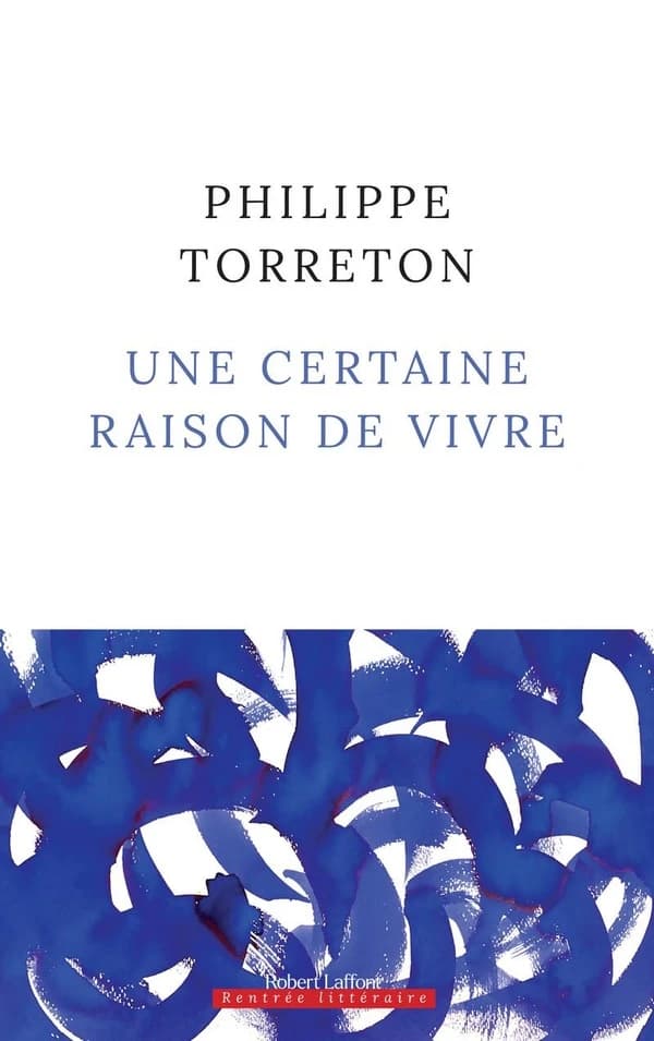 Une certaine raison de vivre : roman