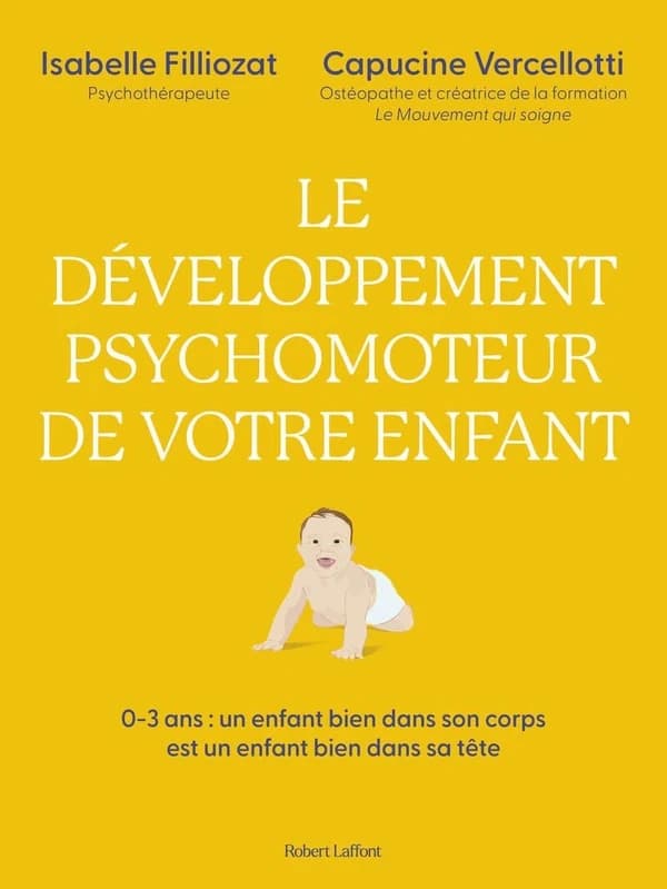 Le développement psychomoteur de votre enfant : un enfant bien dans son corps est un enfant bien dans sa tête