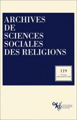 Archives de sciences sociales des religions, n° 119