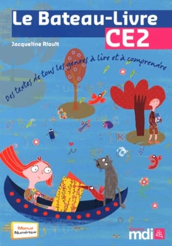Le bateau-livre CE2 : des textes de tous les genres à lire et à comprendre