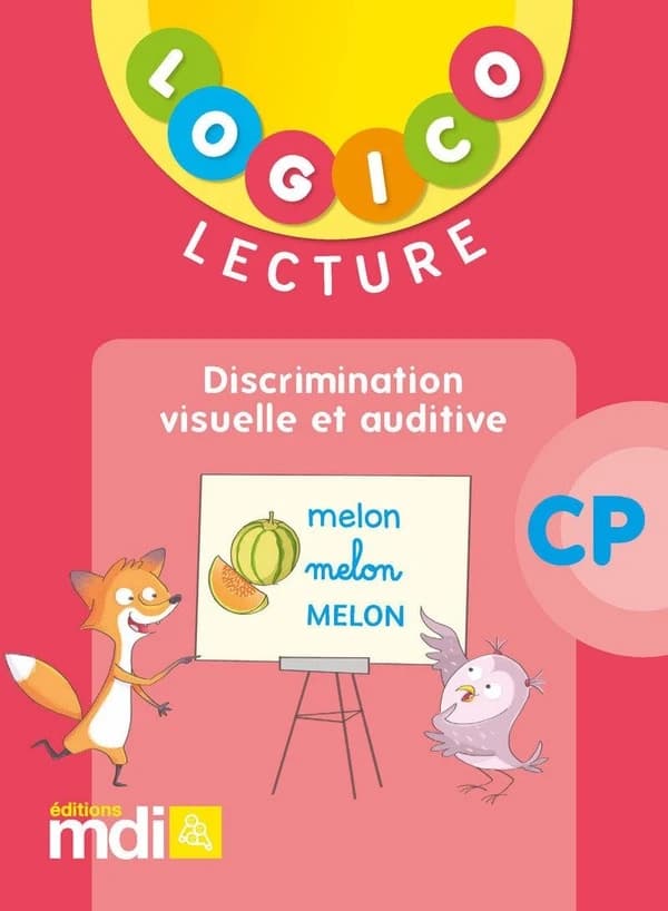 LOGICO PRIMAIRE : lecture ; discrimination visuelle et auditive ; CP (édition 2018)
