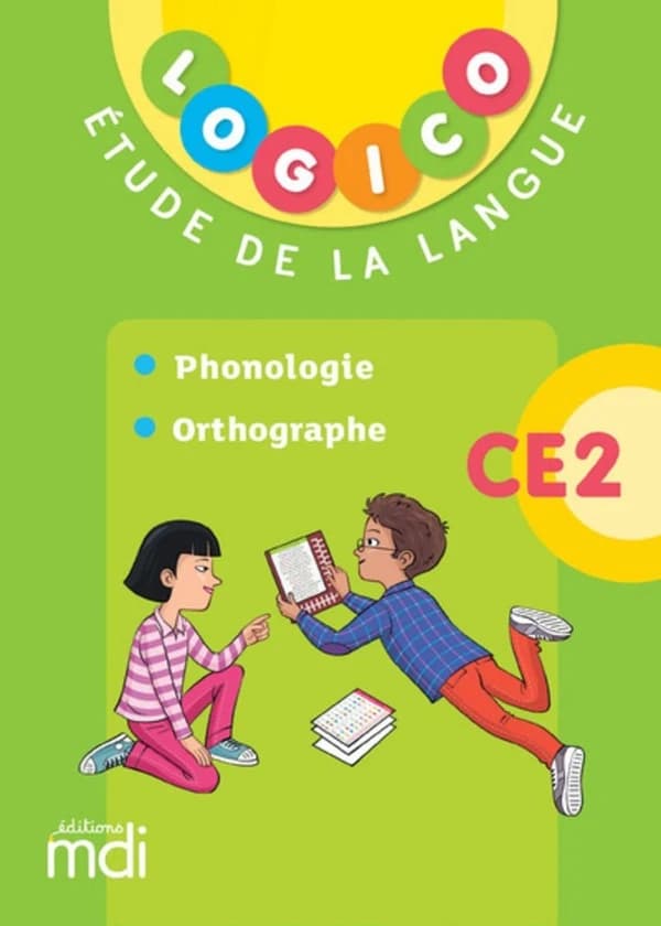 Etude de la langue CE2 Logico : Phonologie, orthographe