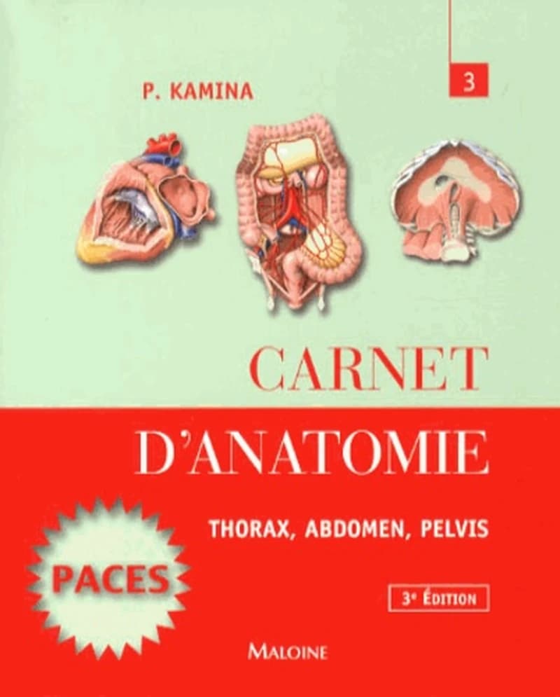 Carnet d'anatomie. [3], Thorax, abdomen, pelvis (3e éd.) Pierre Kamina,...