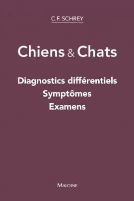 Chiens & chats : diagnostics différentiels, symptômes, examens