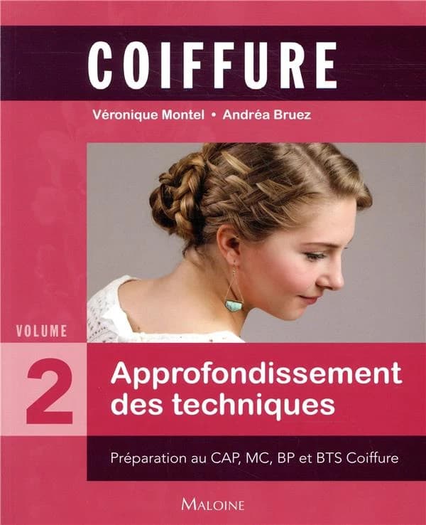 Coiffure : approfondissement des techniques. Tome 2