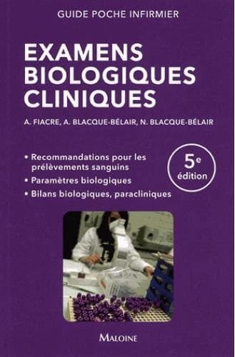 Examens biologiques cliniques (5e éd.) Alain Fiacre, Alain Blacque-Bélair, Nicole Blacque-Bélair