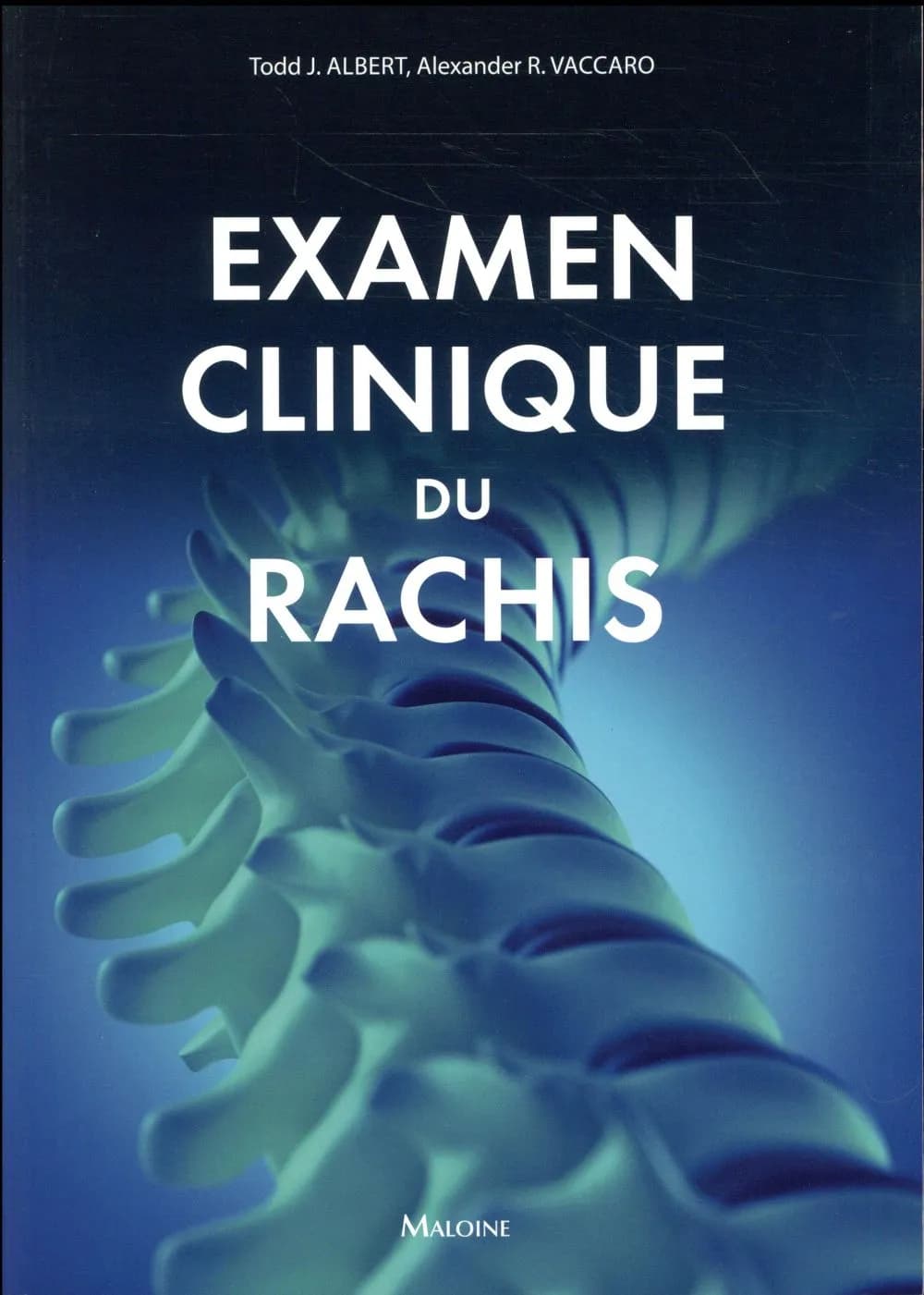 Examen clinique du rachis : 213 illustrations