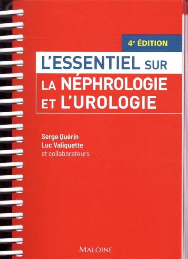 L'essentiel sur la néphrologie et l'urologie (4e éd.) Serge Quérin, Luc Valiquette ; et collaborateurs