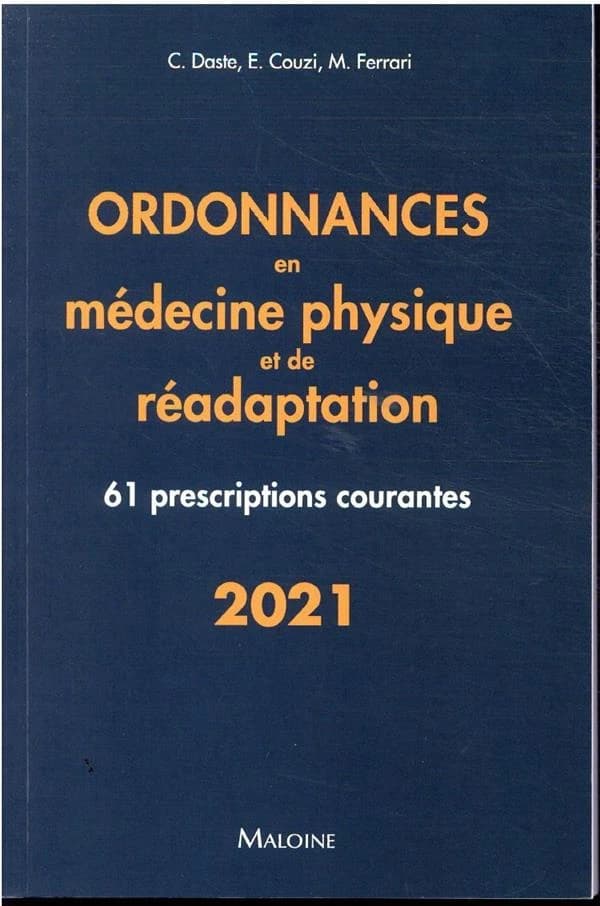 Ordonnances en médecine physique et de réadaptation : 61 prescriptions courantes