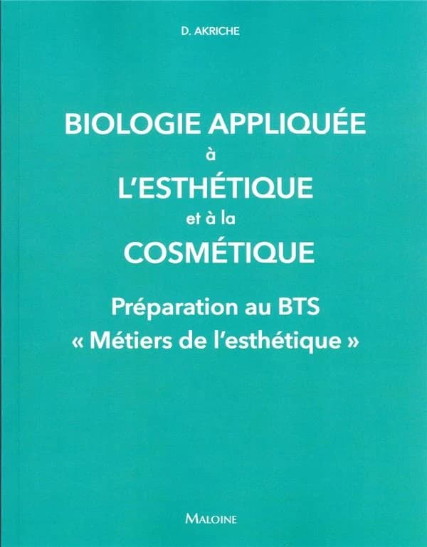 Biologie appliquée à l'esthétique et à la cosmétique : préparation au BTS "métiers de l'esthétique"