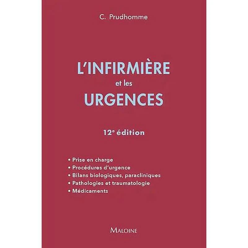 L'infirmière et les urgences (12e éd.) Christophe Prudhomme ; avec la collaboration de Christine Neveu
