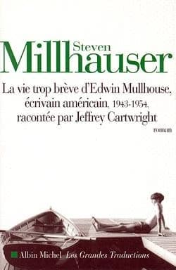 La vie trop brève d'Edwin Mullhouse, écrivain américain, 1943-1954, par Jeffrey Cartwright : roman