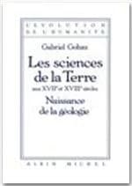 Les sciences de la terre aux XVIIe et XVIIIe siècles : naissance de la géologie