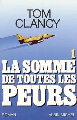 La somme de toutes les peurs. 1 : roman