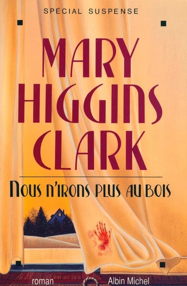 Nous n'irons plus au bois : roman