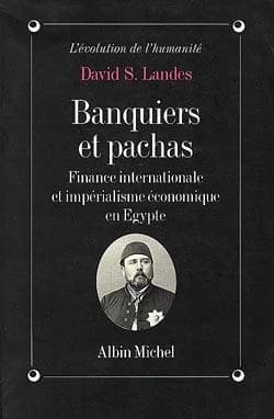 Banquiers et pachas : finance internationale et impérialisme économique en Egypte