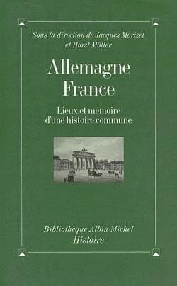 Allemagne-France : lieux et mémoire d'une histoire commune